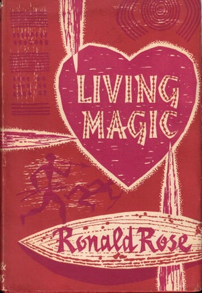 Item #57134 Living Magic: The Realities Underlying the Psychical Practices and Beliefs of...