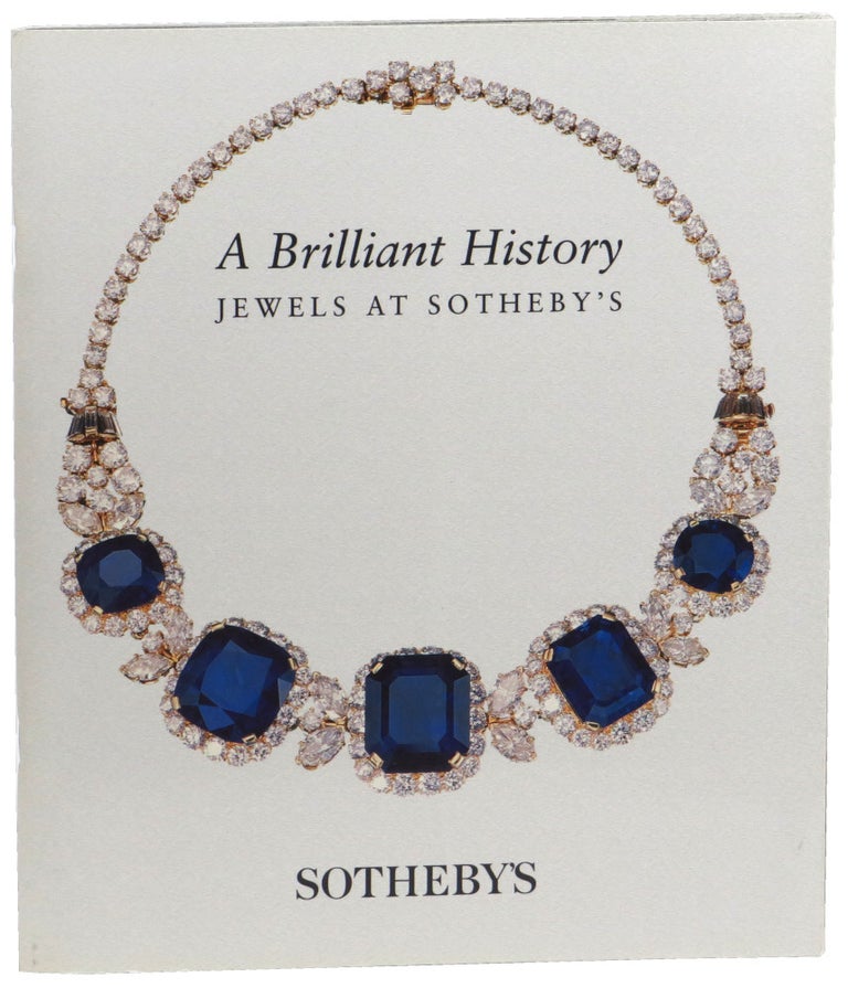 Item #57163 A Brilliant History: Jewels At Sotheby’s. Sotheby’s.