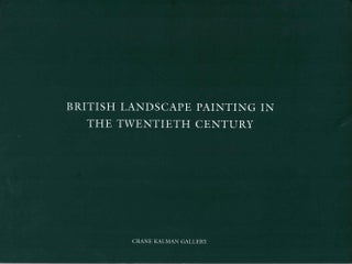 Item #57185 British Landscape Painting in the Twentieth Century. Andrew Kalman