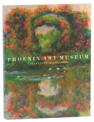 Item #57190 Phoenix Art Museum: Collection Highlights. Michael K. Komanecky