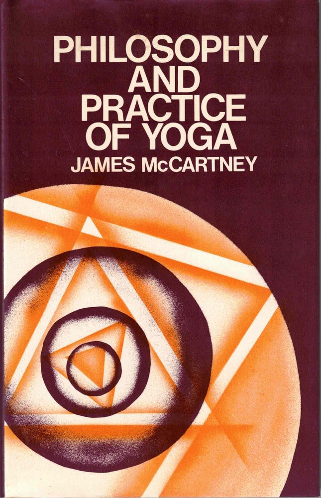 Item #57338 The Philosophy and Practice of Yoga. James McCartney.