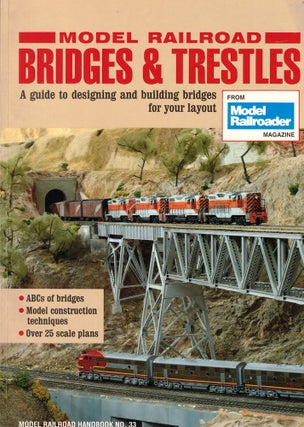 Item #57349 Model Railroad Bridges & Trestles: A Guide to Designing and Building Bridges for Your...