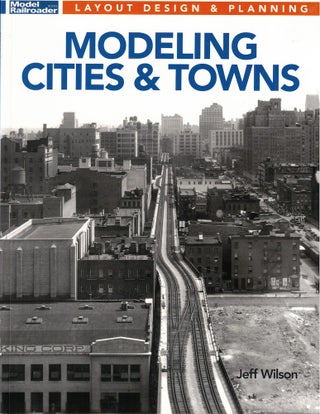 Item #57353 Modeling Cities and Towns. Jeff Wilson