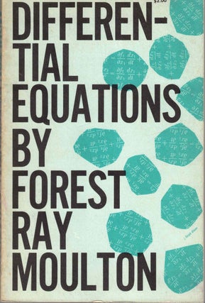Item #57508 Differential Equations. Forest Ray Moulton