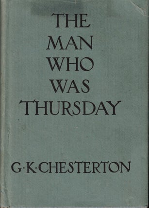 Item #57573 The Man Who Was Thursday: A Nightmare. G. K. Chesterton