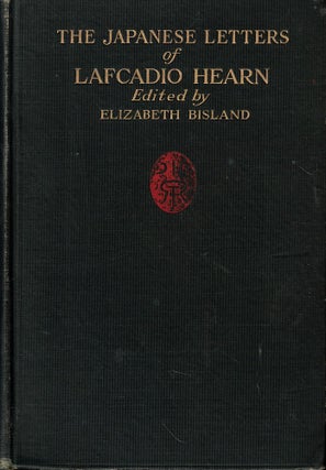 Item #57586 The Japanese Letters of Lafcadio Hearn. Elizabeth Bisland