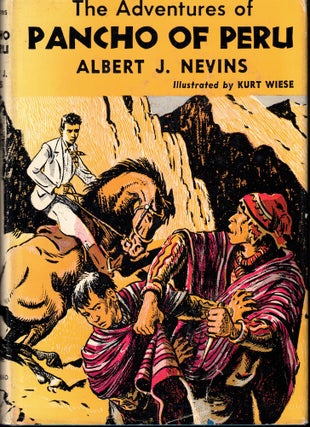 Item #57587 The Adventures of Pancho of Peru. Albert J. Nevins