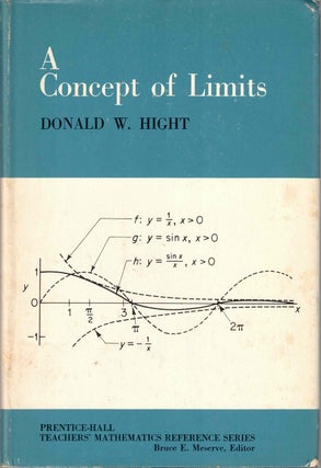 Item #57604 A Concept of Limits. Donald W. Hight