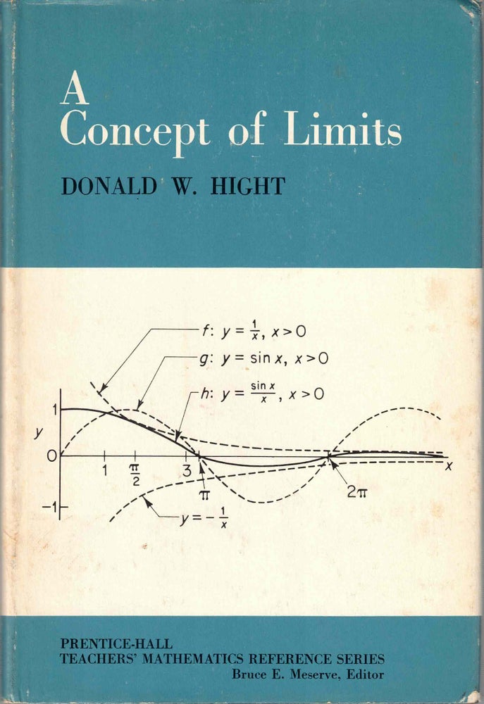 Item #57604 A Concept of Limits. Donald W. Hight.