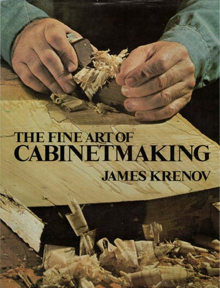 Item #57663 The Fine Art of Cabinetmaking. James Krenov