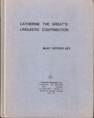 Item #57803 Catherine the Great's Linguistic Contribution. Mary Ritchie Key