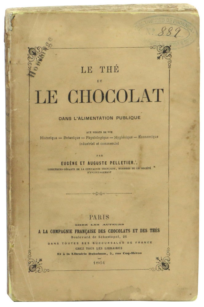 Item #57868 Le The Le Chocolat: Dans L'Alimentation Publique. Eugene Et Auguste Pelletier.