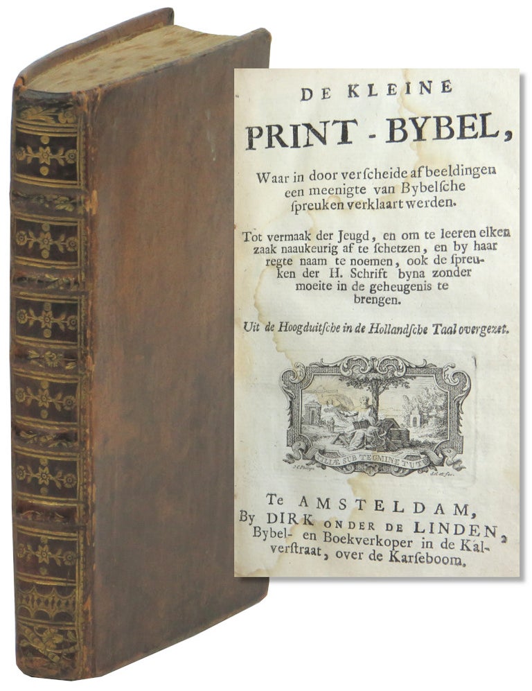 Item #57878 De Kleine Print-Bybel, Waar in door vertscheide as beeldingen een meenigte van Bybelsche spreuken verklaast werden.