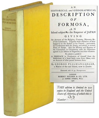Item #57894 An Historical and Geographical Description of Formosa, and Island Subject to the...
