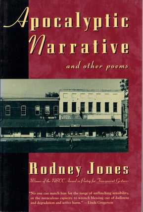 Item #57969 Apocalyptic Narrative and Other Poems. Rodney Jones