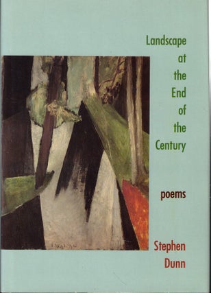 Item #58001 Landscape at the End of the Century: Poems. Stephen Dunn
