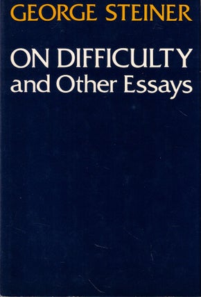 Item #58022 On Difficulty and Other Essays. George Steiner