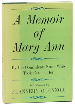 Item #58077 A Memoir of Mary Ann. Atlanta The Dominican Nuns of Our Lady of Perpetual Help Home,...