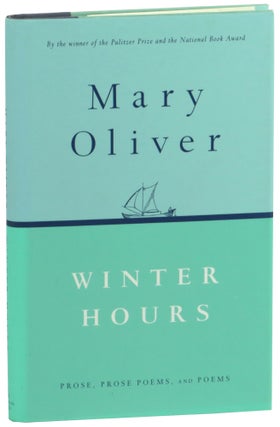 Item #58127 Winter Hours: Prose, Prose Poems, and Poems. Mary Oliver