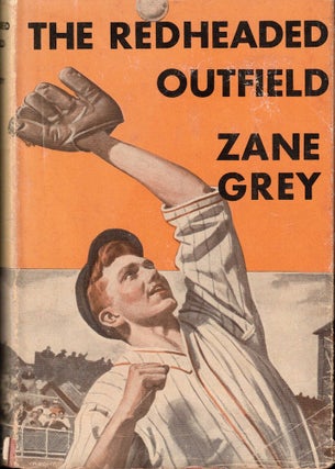 Item #58139 The Redheaded Outfield. Zane Grey