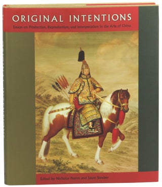 Item #58146 Original Intentions: Essays on Production, Reproduction, and Interpretation in the...