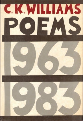 Item #58154 Poems 1963-1983. C. K. Williams