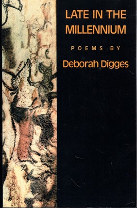 Item #58169 Late in the Millenium: Poems. Deborah Digges