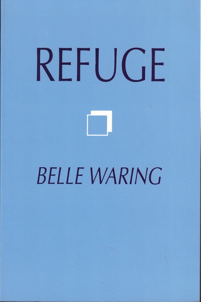 Item #58176 Refuge. Belle Waring.