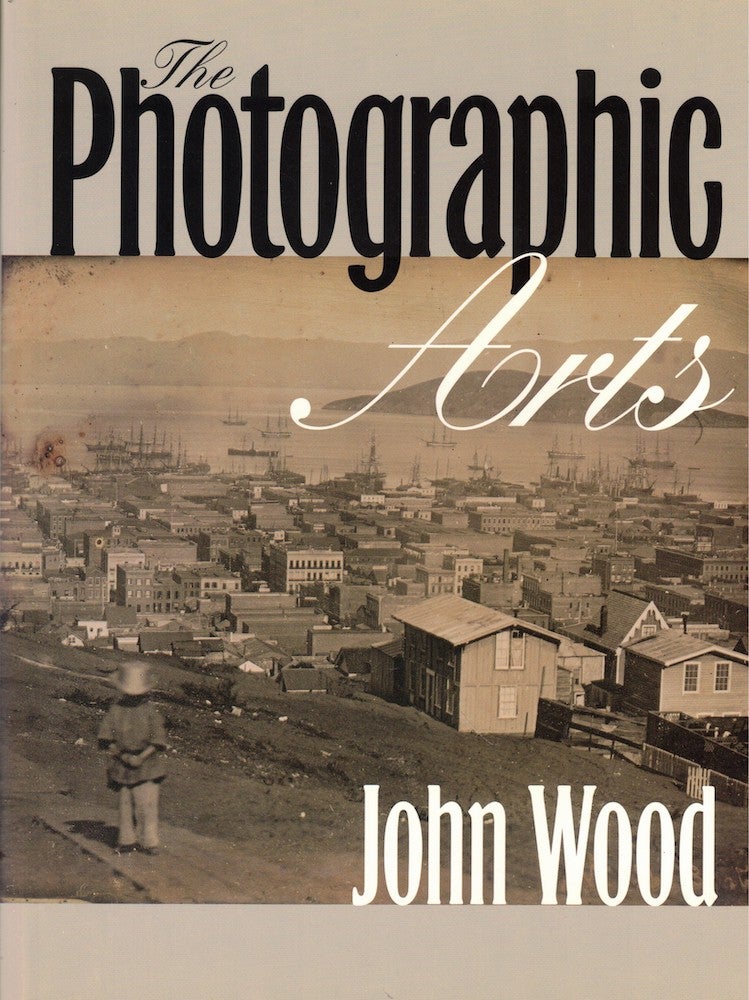 Item #58191 The Photographic Arts. John Wood.