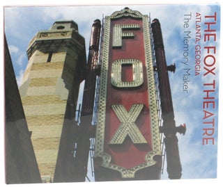 Item #58210 The Fox Theatre Atlanta, Georgia: The Memory Maker