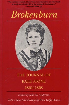 Item #58261 Brokenburn: The Journal of Kate Stone, 1861-1868. John Q. Anderson