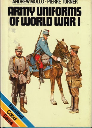 Item #58274 Army Uniforms of World War I. Andrew Mollo, Pierre Turner