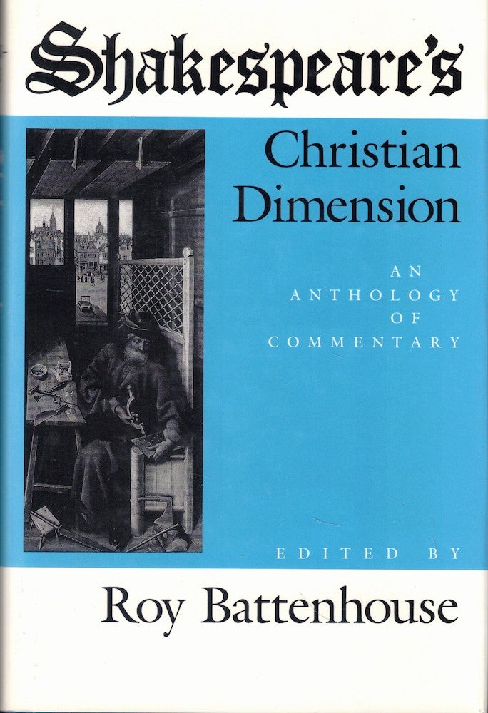 Item #58284 Shakespeare's Christian Dimension. Roy Batttenhouse.