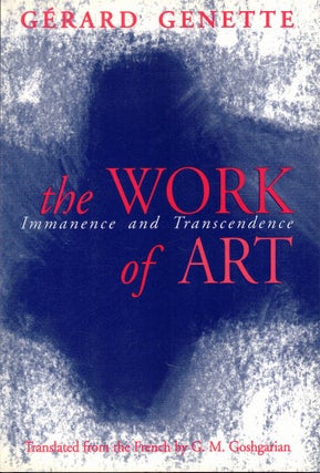 Item #58306 The Work of Art: Immanence and Transcendence. Gerard Genettte