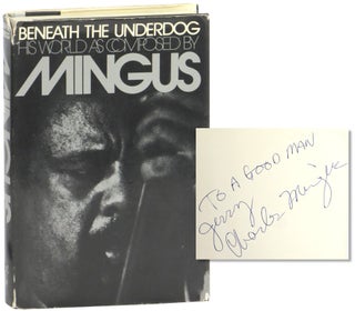 Item #58435 Beneath the Underdog. Charles Mingus