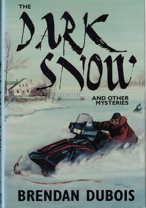 Item #58466 The Dark Snow and Other Mysteries. Brendan Dubois