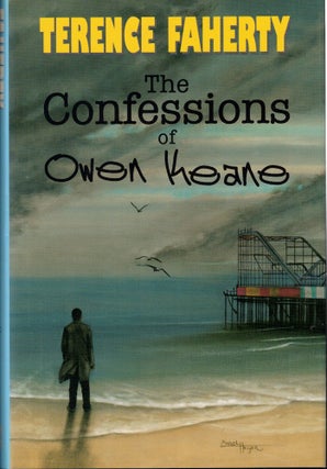 Item #58468 The Confessions of Owen Keane. Terence Faherty