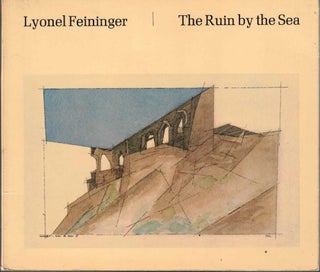 Item #58590 Lyonel Feininger: The Ruin by the Sea. Lyonel Feininger