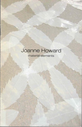 Item #58603 Joanne Howard: Material Elements. Dan Ferrara, Director