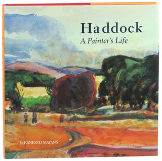 Item #58691 Haddock: A Painter's Life. Ernesto Mayans