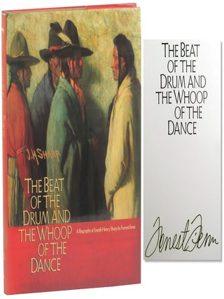 Item #58758 The Beat of the Drum and the Whoop of the Dance: A Study of the Life and Work of...
