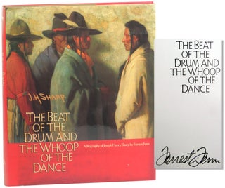 Item #58815 The Beat of the Drum and the Whoop of the Dance: A Study of the Life and Work of...