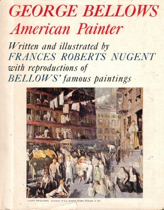 Item #58895 George Gellows: American Painter. Frances Roberts Nugent