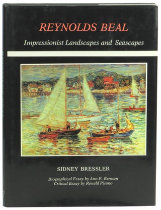 Item #58901 Reynolds Beal: Impressionist Landscapes and Seascapes. Sidney Bressler