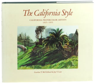 Item #59044 The California Style: California Watercolor Artists 1925-1955. Gordon T. McClelland,...