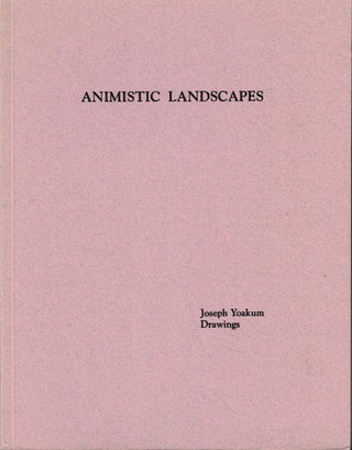 Item #59105 Animistic Landscapes: Joseph Yoakum Drawings. Randall Morris, John Ollman