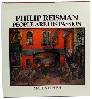 Item #59143 Philip Reisman: People are his Passion. Martin H. Bush