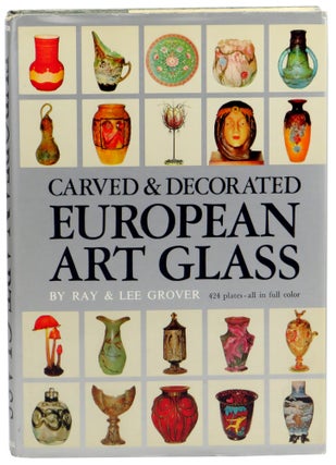 Item #59148 Carved and Decorated European Art Glass. Ray, Lee Grover