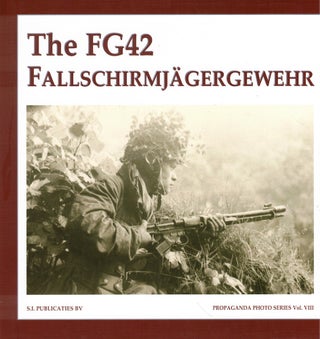Item #59170 The FG42 Fallschirmjägergewehr. G. de Vries