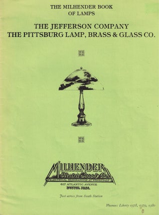 Item #59212 the Milhender Book of Lamps: The Jefferson Company, The Pittsburgh Lamp, Brass &...